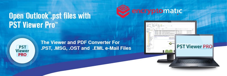 banner: Open Outlook PST Files with Pst Viewer Pro™  The viewer and PDF Converter for PST, MSG, OST and EML e-Mail Files.
